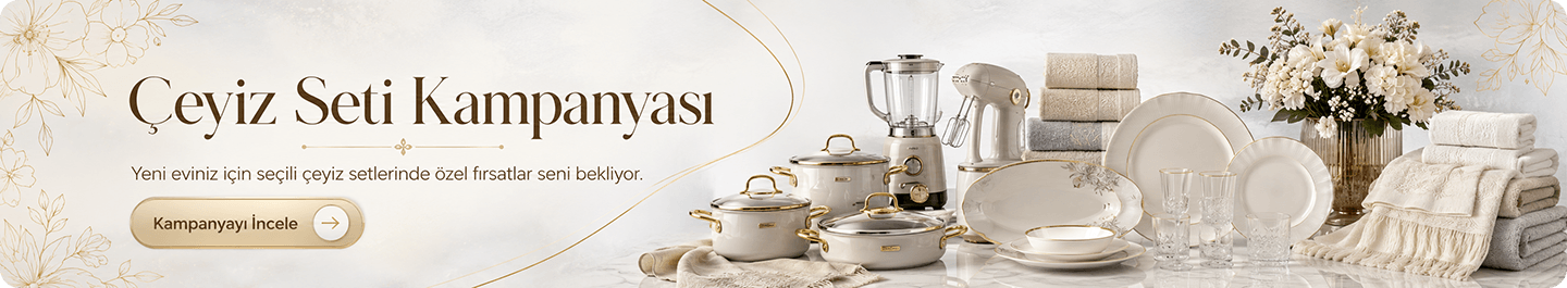 Çeyiz Seti Kampanyası